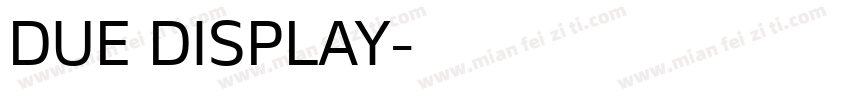 DUE DISPLAY字体转换